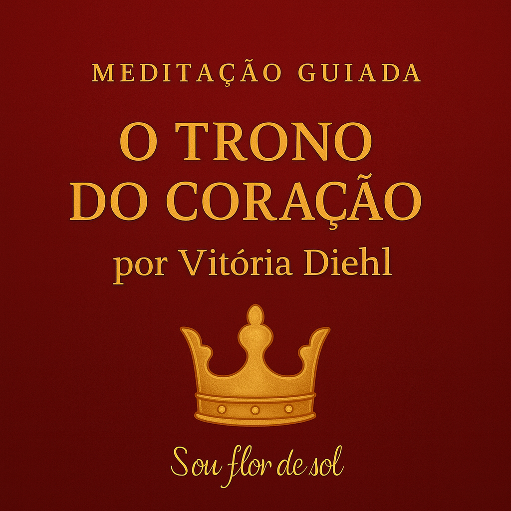 Meditação Guiada O Trono do Coração